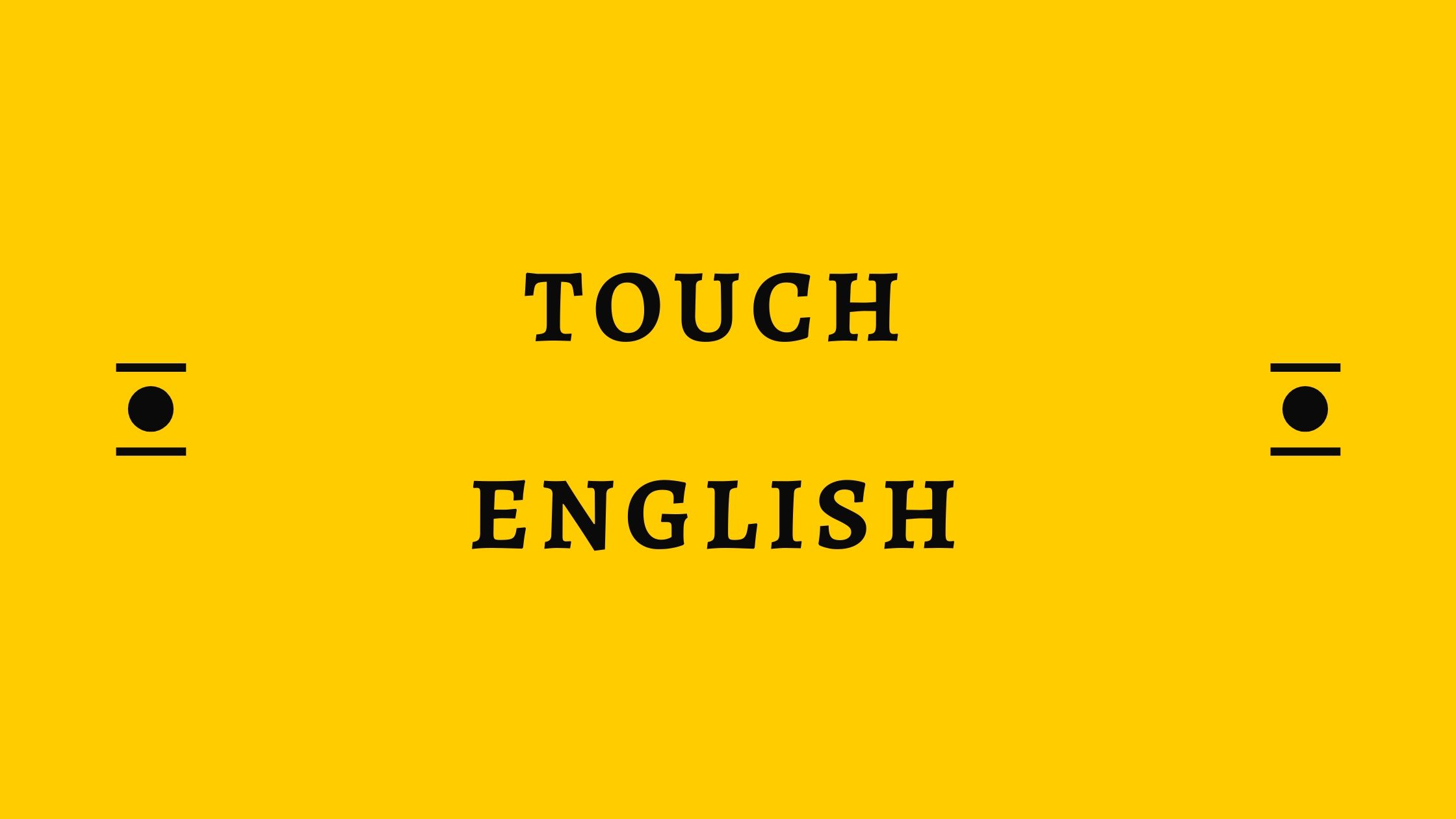 Touch english