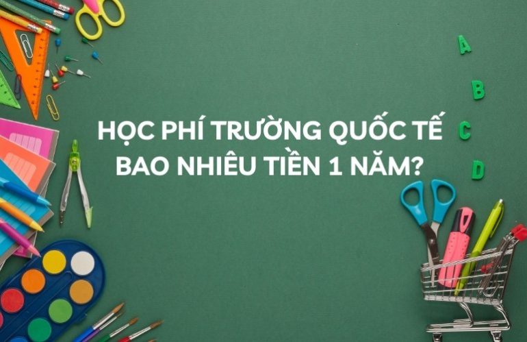 học phí trường quốc tế