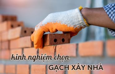 kinh nghiệm chọn gạch xây nhà