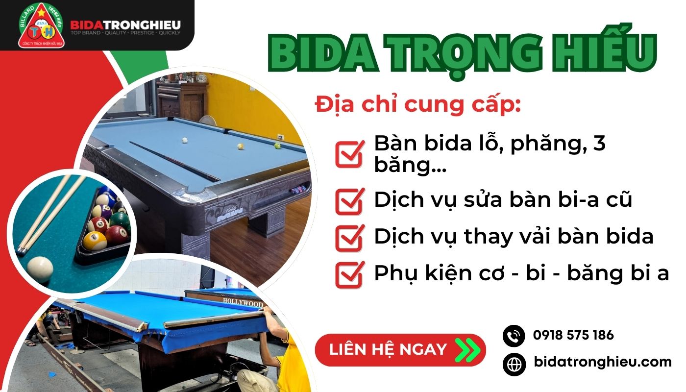 Bida Trọng Hiếu - Đơn vị cung cấp bàn bida chính hãng và dịch vụ thay vải bàn bida chuyên nghiệp