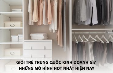 giới trẻ trung quốc kinh doanh gì